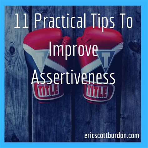 11 Practical Tips To Improve Assertiveness Eric Scott Burdon