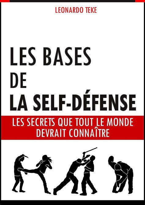 Les Bases De La Self Défense Les Secrets Que Tout Le Monde Devrait