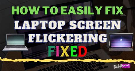 How To Fix Laptop Screen Flickering In Windows 10 2024 Techmaina
