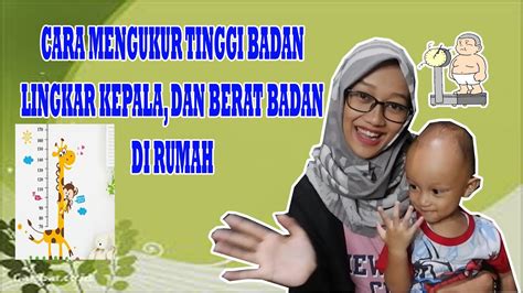 Lingkarkan pita pengukur di sekeliling perut, sejajar dengan pusar. CARA MENGUKUR LINGKAR KEPALA, TINGGI BADAN DAN BERAT BADAN ...