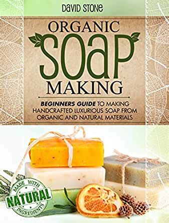 Read 26 reviews from the world's largest community for readers. Organic Soap Making: Beginners Guide To Making Handcrafted ...
