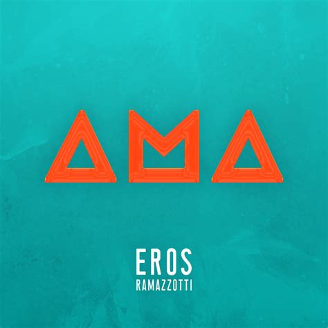 Ama Single By Eros Ramazzotti On Apple Music