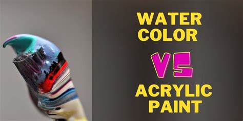 Watercolor Vs Acrylic Paint Whats Best To Pick Key Differences