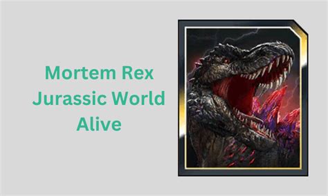 Mortem Rex Jurassic World Alive Pokemon Group