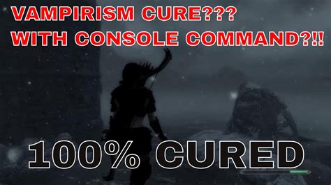 Skyrim How To Easily Cure Vampirism With Console Command Youtube