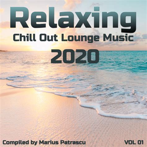 Relaxing Chill Out Lounge Music Vol 01 2020 Mp3 Club Dance Mp3 And