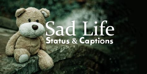 85 Sad Life Status Captions And Sad Quotes About Life