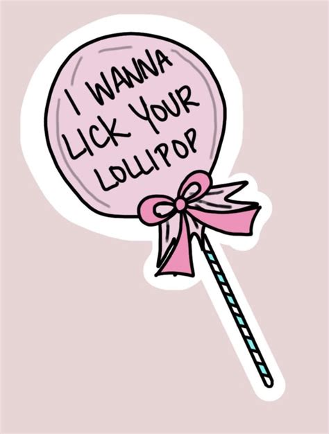 I Wanna Lick Your Lollipop Sticker Etsy