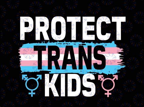 Lgbt Support Protect Trans Kids Svg Pride Month Svg Lgbtq Pride Tra