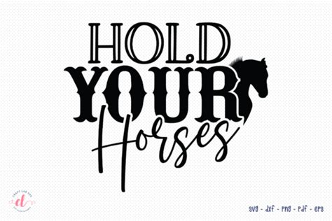 Hold Your Horses Country Girl Svg Graphic By Craftlabsvg · Creative