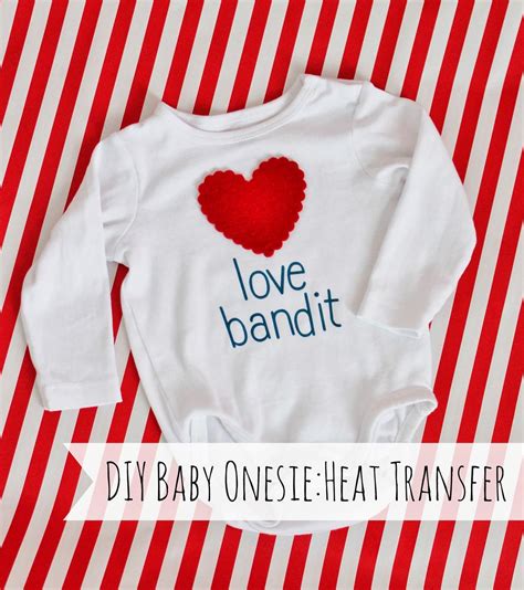 Diy Baby Onesie Using Heat Transfer Vinyl Valentines Love Bandit