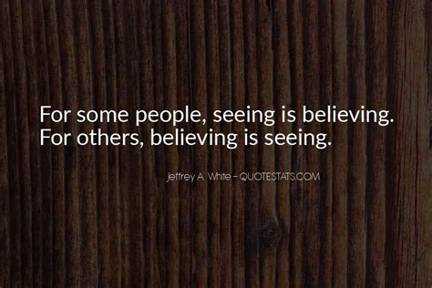 Top 30 Believing Without Seeing Quotes Famous Quotes And Sayings About