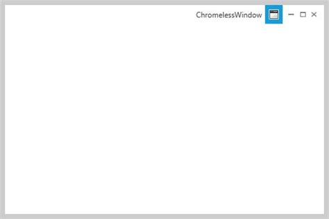 A Simple Way To Make A Wpf Chromeless Window Codeproject