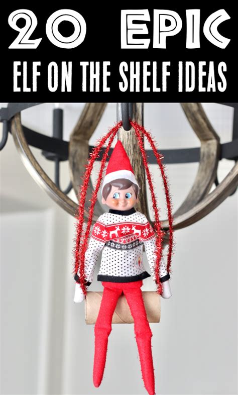 20 Crazy Elf On The Shelf Ideas Youve Never Thought Of Awesome Elf