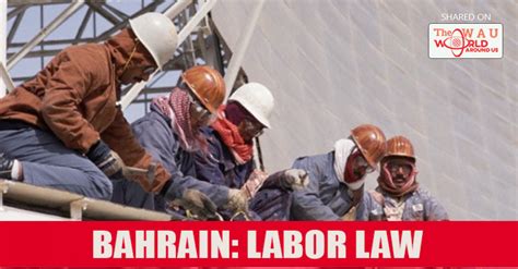 Minimum wage database and labour law database are maintained by the centre for labour research which works as wageindicator pakistan office. Bahrain labor law | Labor law, Bahrain, Kingdom of bahrain