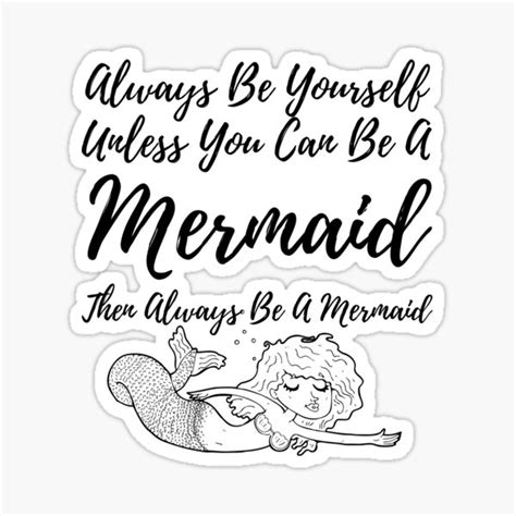 Mermaid Always Be Yourself Unless You Can Be A Mermaid Then Always