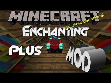 Enchanting is a mechanic that augments armor, tools, weapons, and books with one or more of a variety of enchantments that improve an item's existing abilities or imbue them with additional abilities and uses. Mod | Enchanting Plus para MINECRAFT 1.5.1 - YouTube