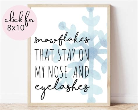 Snowflakes That Stay On My Nose And Eyelashes Free Printable Sign