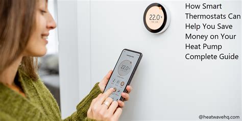 How Smart Thermostats Can Help You Save Money On Your Heat Pump