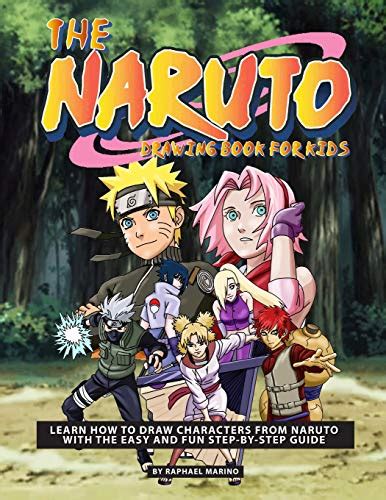 The Naruto Drawing Book For Kids Learn How To Draw Characters From