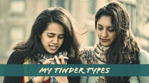 Voxspace Life A Tryst With Tinder 7 Types Of Guys I Always End Up