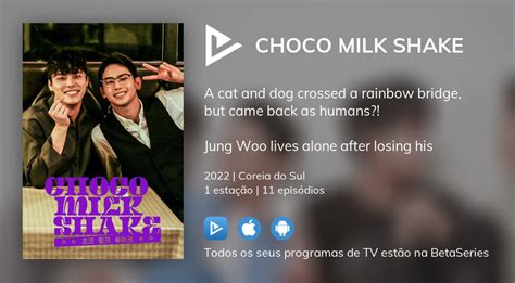 Onde Assistir S Rie De Tv Choco Milk Shake Em Streaming On Line Betaseries Com
