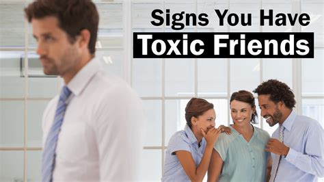 6 signs you have toxic friends and how to get rid of them make me better