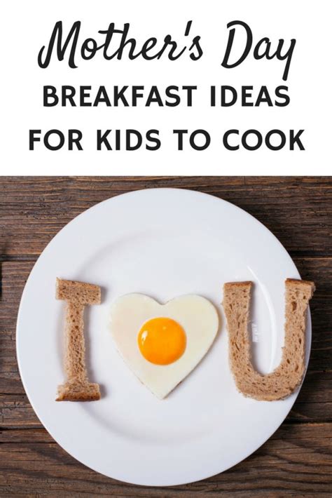 Ten Mothers Day Breakfasts That Kids Can Actually Make Allmomdoes