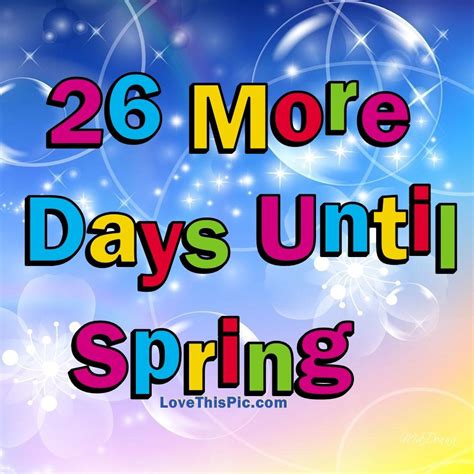 How many days are there in spring season? 26 More Days Until Spring Pictures, Photos, and Images for ...