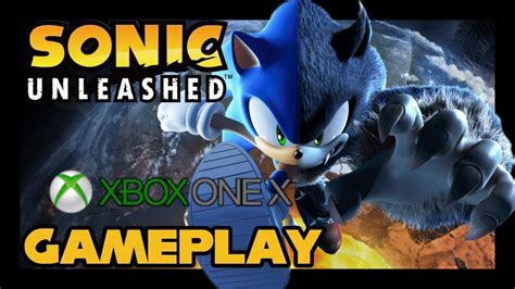 Sonic Unleashed Xbox One X Gameplay Youtube