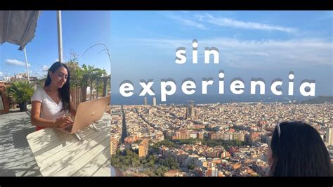 Cómo Conseguir Experiencia Sin Trabajo Para Conseguir Trabajo Sin