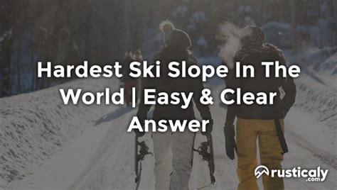Hardest Ski Slope In The World — Explanation Inside