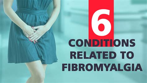 6 Conditions Related To Fibromyalgia Fibromyalgia News