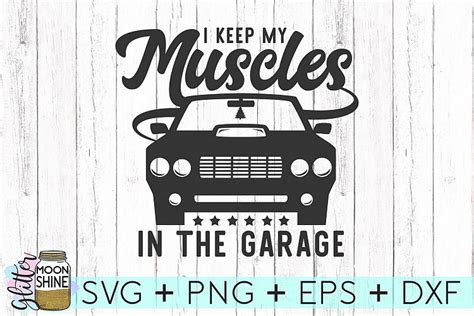 Pit access with free admission to the sammy hagar concert saturday night? I Keep My Muscles In The Garage SVG DXF PNG EPS Cutting ...