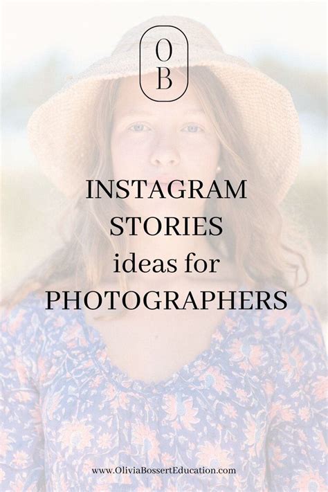 10 Instagram Story Ideas For Photographers — Olivia Bossert Education