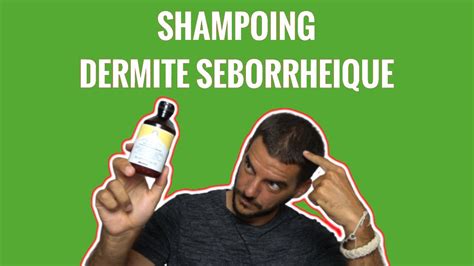 Mon Shampoing Contre La Dermite Séborrhéique Youtube