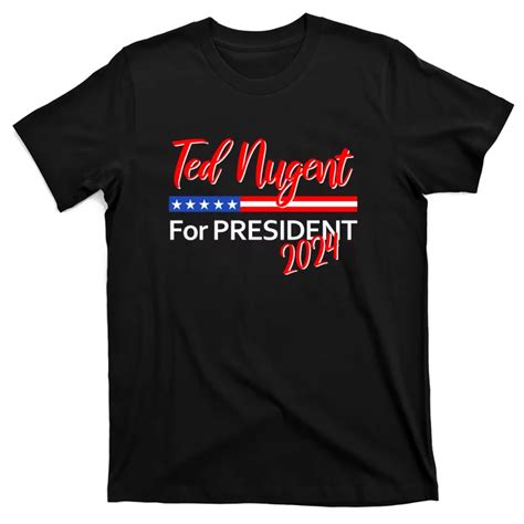 Ted Nugent For President Motor City Madman On Back Front And Back T Shirt