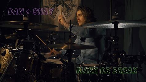 Dan Shay Make Or Break Corey Alexander Drum Cover Youtube