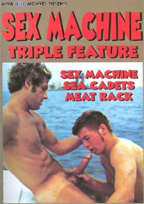 Sex Machine Triple Feature Alpha Blue Archives
