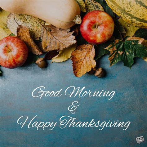 100 Good Morning And Thanksgiving Wishes And Images Good Morning Wishes