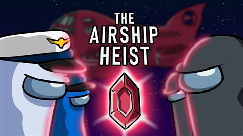 Among Us The Airship Heist Game Videos