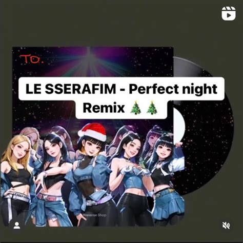 Stream Le Sserafim Perfect Nightdisco Remix By Tonic Listen