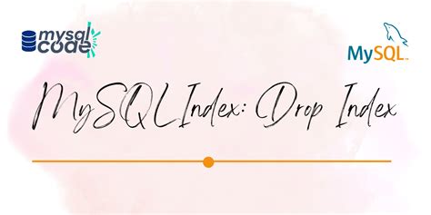 Mysql Index How To Drop Index In Mysql Mysqlcode