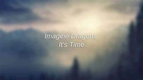 Imagine Dragons Its Time Lyrics Youtube