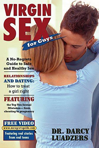 Virgin Sex For Guys A No Regrets Guide To Safe And Healthy Sex Luadzers Darcy