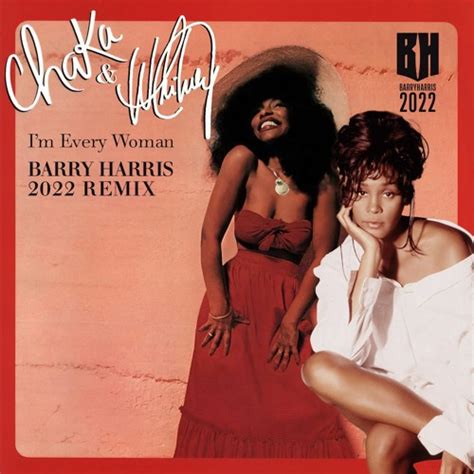 Stream I M Every Woman By Chaka Khan Whitney Houston Barry Harris