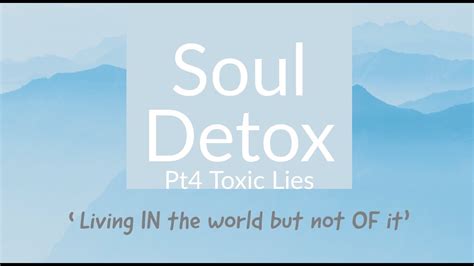 Soul Detox Lies Youtube