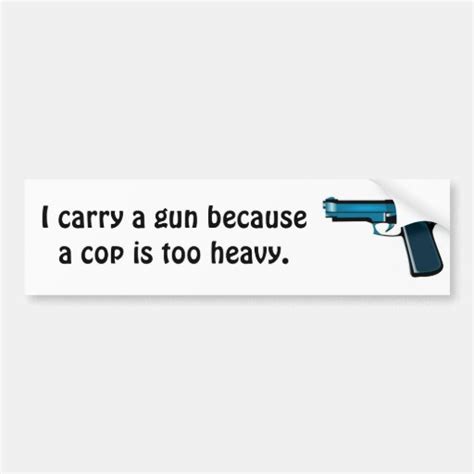 Carry A Gun Bumper Sticker Zazzle