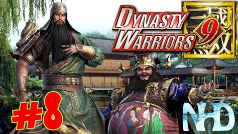 Lets Play Dynasty Warriors 9 Pt8 Guan Yu Death Of Dong Zhuo Youtube