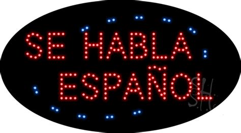 Se Habla Espanol Animated Led Sign Led Stock Signs Every Thing Neon